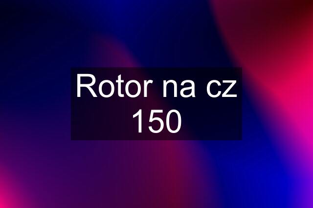 Rotor na cz 150