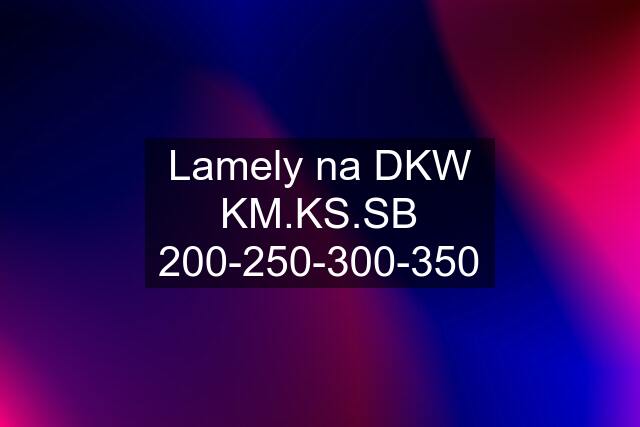 Lamely na DKW KM.KS.SB 200-250-300-350