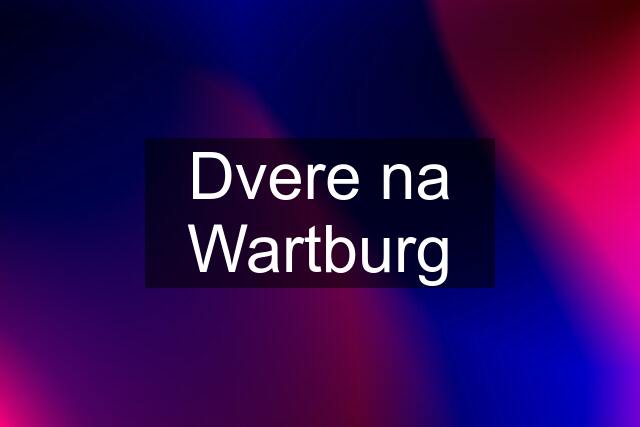 Dvere na Wartburg