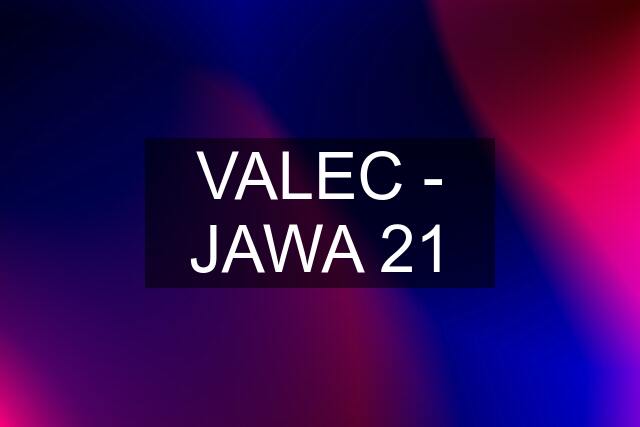 VALEC - JAWA 21