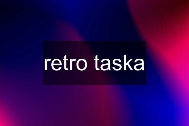 retro taska