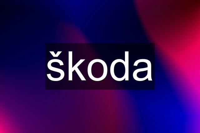 škoda