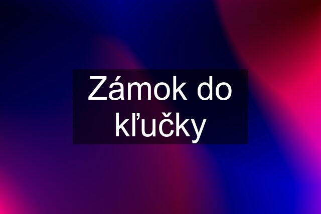 Zámok do kľučky