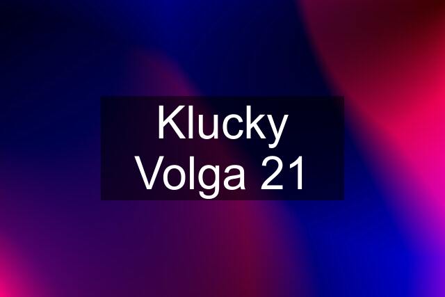 Klucky Volga 21