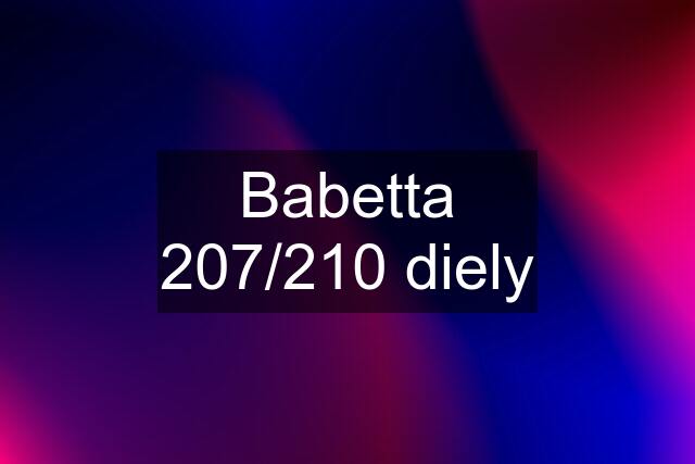 Babetta 207/210 diely