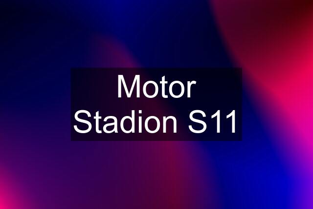 Motor Stadion S11