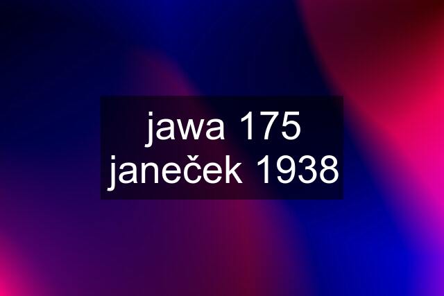 jawa 175 janeček 1938