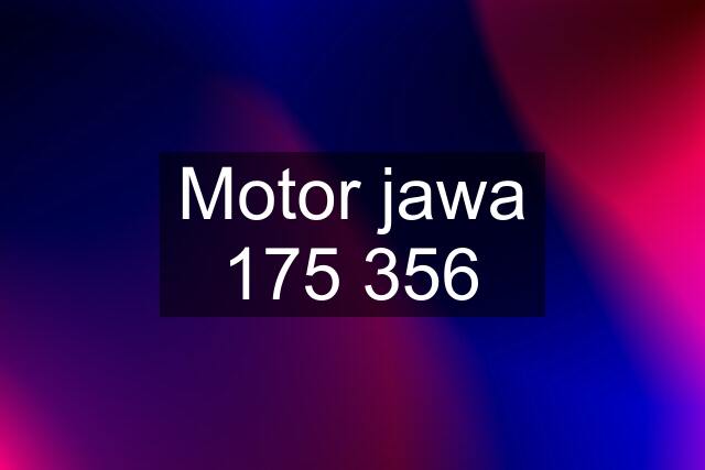 Motor jawa 175 356