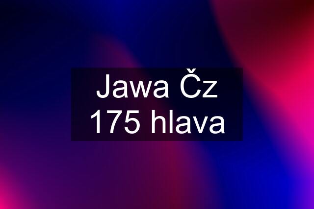 Jawa Čz 175 hlava