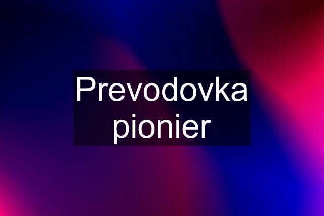 Prevodovka pionier