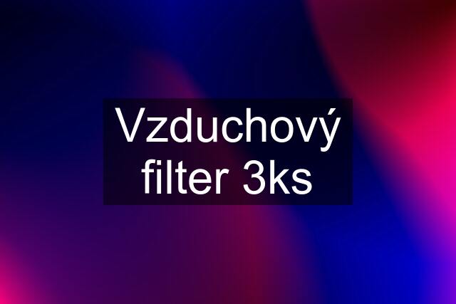 Vzduchový filter 3ks