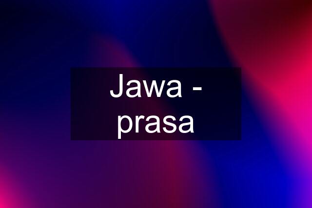 Jawa - prasa