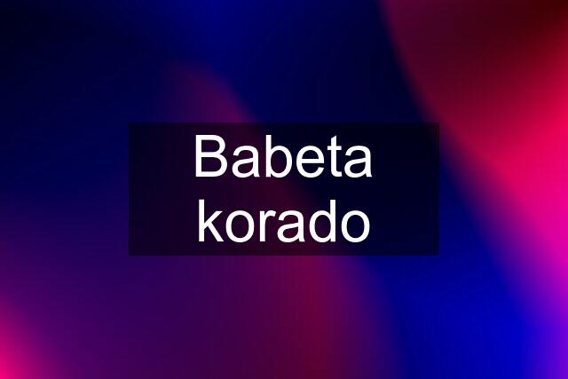 Babeta korado