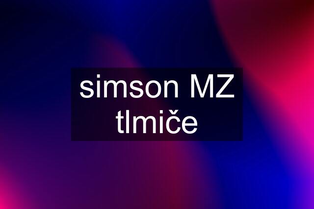 simson MZ tlmiče