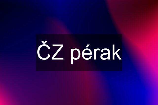 ČZ pérak