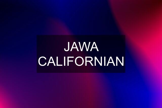 JAWA CALIFORNIAN