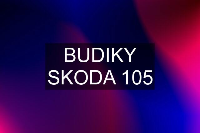 BUDIKY SKODA 105