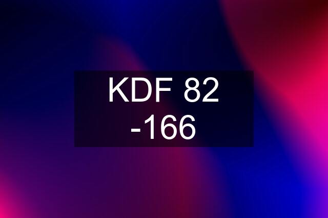 KDF 82 -166