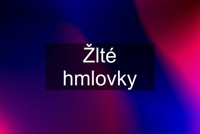 Žlté hmlovky