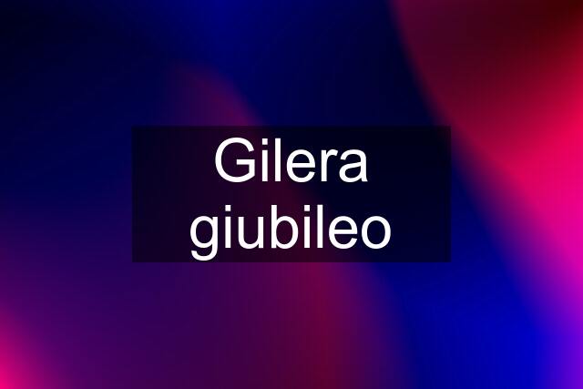 Gilera giubileo