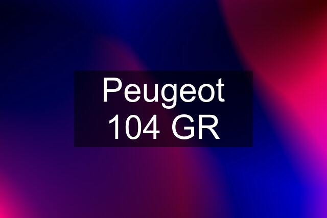 Peugeot 104 GR