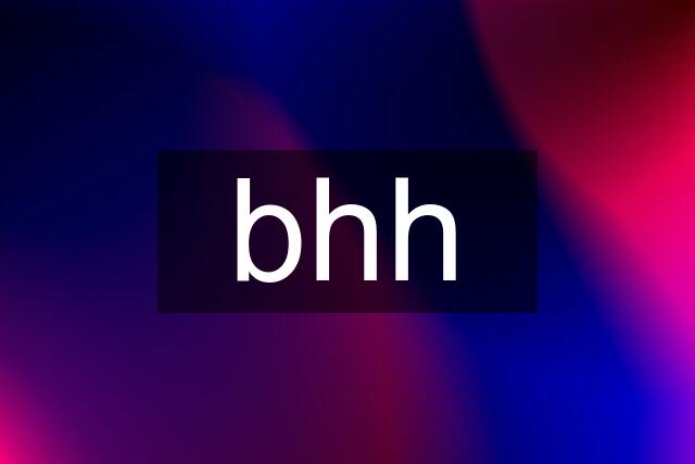 bhh