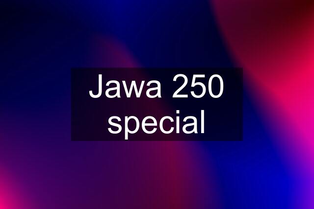 Jawa 250 special