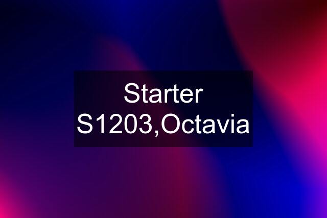 Starter S1203,Octavia