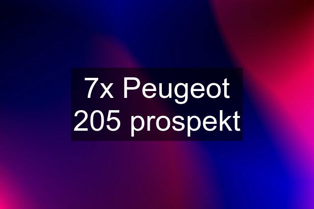 7x Peugeot 205 prospekt