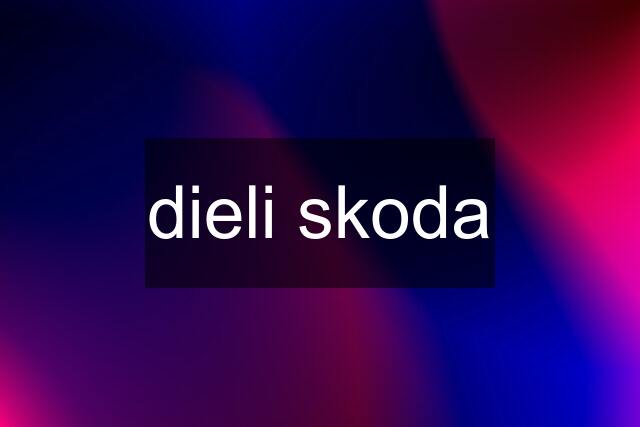 dieli skoda