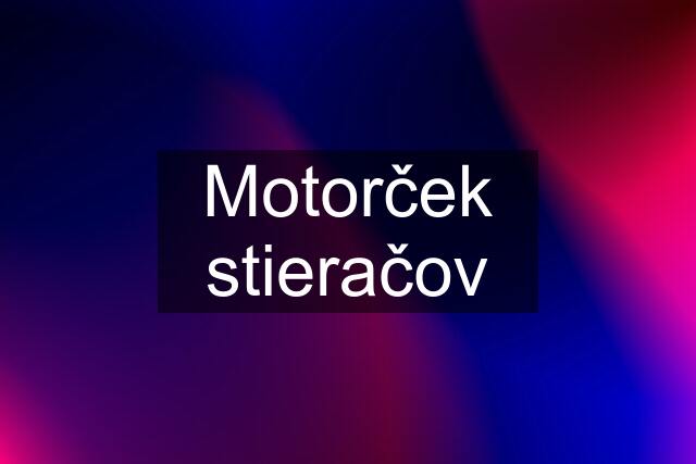 Motorček stieračov