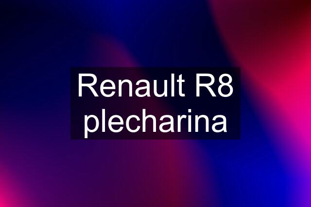 Renault R8 plecharina