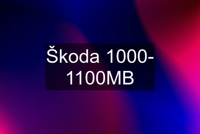 Škoda 1000- 1100MB