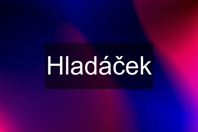 Hladáček