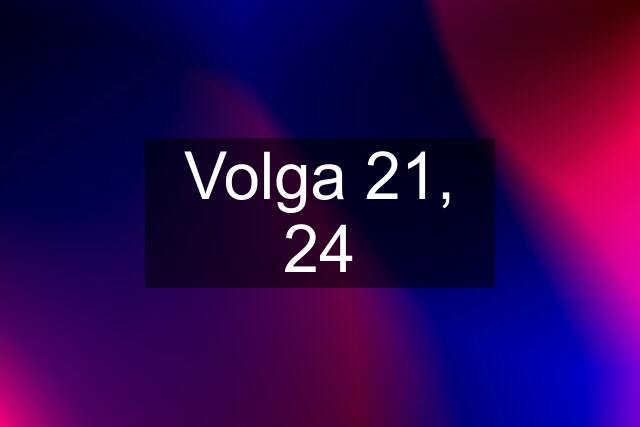 Volga 21, 24