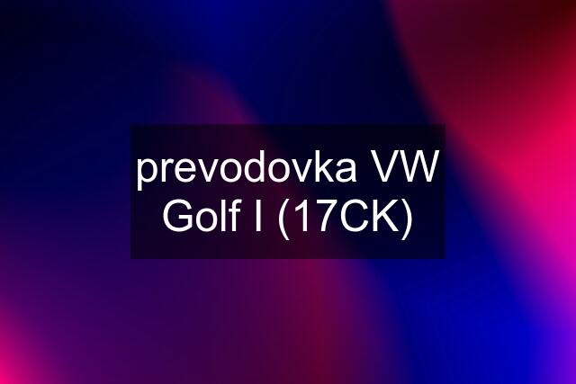 prevodovka VW Golf I (17CK)