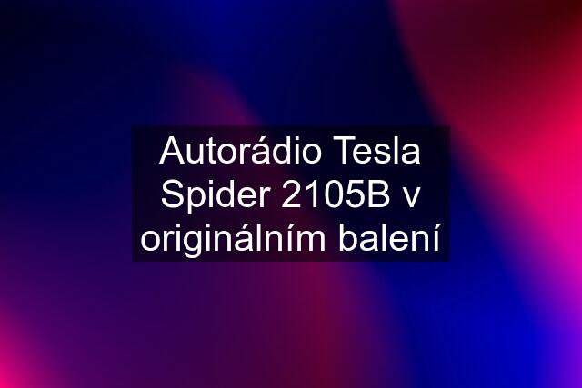 Autorádio Tesla Spider 2105B v originálním balení