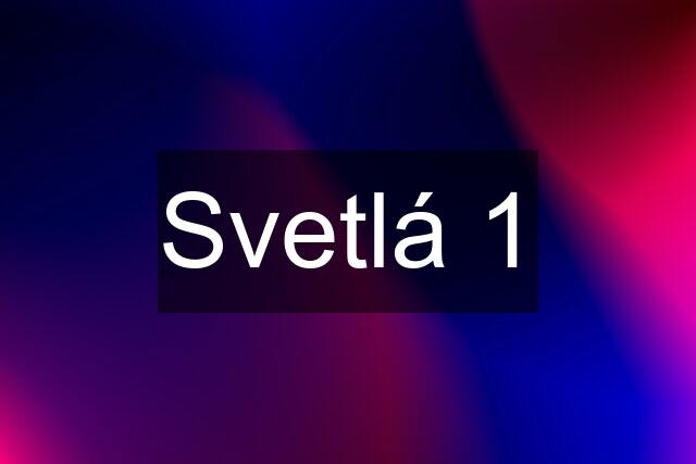 Svetlá 1