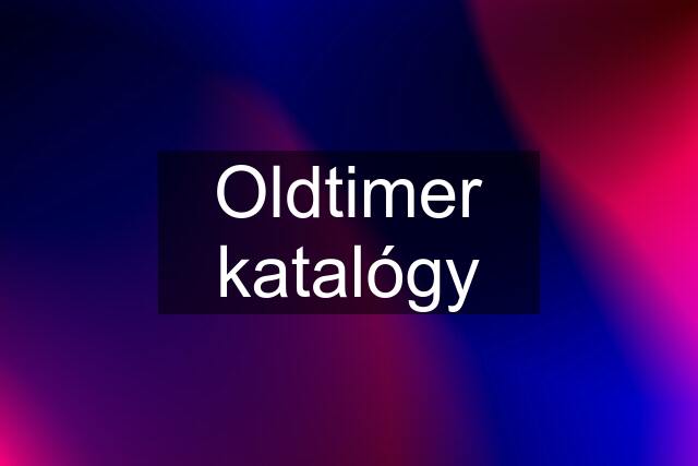 Oldtimer katalógy
