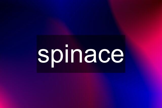 spinace