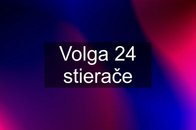 Volga 24 stierače