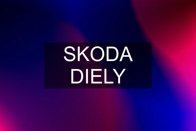 SKODA DIELY