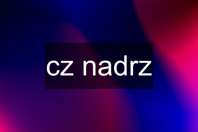 cz nadrz