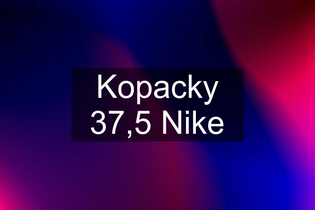 Kopacky 37,5 Nike