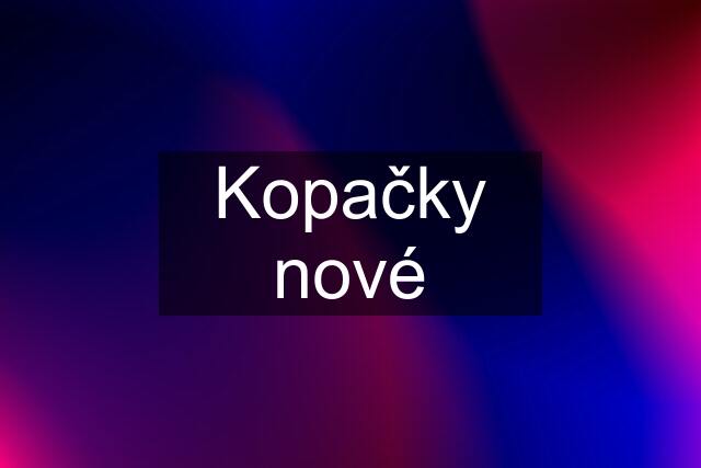 Kopačky nové