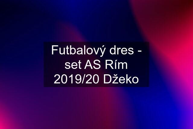 Futbalový dres - set AS Rím 2019/20 Džeko