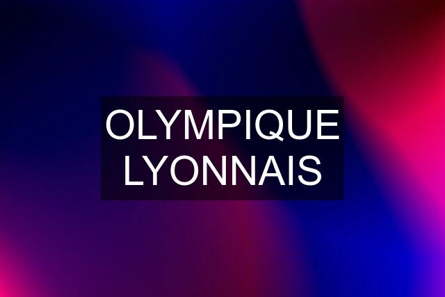 OLYMPIQUE LYONNAIS