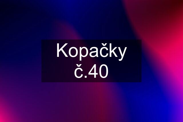 Kopačky č.40