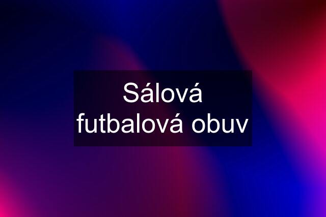 Sálová futbalová obuv