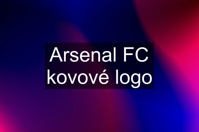 Arsenal FC kovové logo